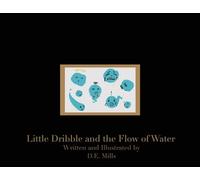 Little Dribble and the Flow of Water