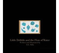 Little Dribble and the Flow of Water