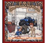 Little Drivers&Big Wheels: Big wheels bold adventures, and hours of coloring fun!
