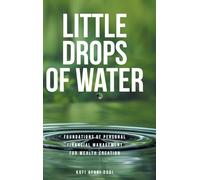 Little Drops of Water: Foundations of Personal Financial Management for Wealth Creation