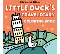 Little Duck's Travel Diary: World Landmarks Coloring Book: 40 Famous Sites for Kids and Adults