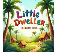 little dweller coloring book: let the kid play