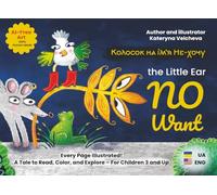 Колосок на ім'я Не Хочу | Little Ear named No-Want - A Bilingual Ukrainian-English Storybook for Kids (Ages 3-7): Story, Tracing, and Coloring ... by Author & Illustrator Kateryna Velcheva