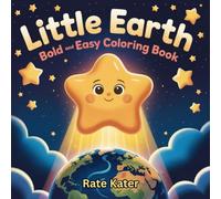 Little Earth: A Bold and Easy Coloring Book for Kids and Adults | Save the Earth | 50 Designs