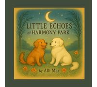 Little Echoes of Harmony Park