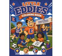 Little Eddies School Spirit Coloring Book: Inspiring Confidence, Creativity, Teamwork & School Spirit Through Coloring