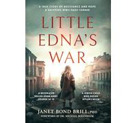 Little Edna's War: A True story of Resistance and Hope. A Gripping WWII page-turner (Holocaust Survivor True Stories)