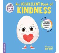 Little Egg: An Eggcellent Book of Kindness: 2 (Little Egg Books)