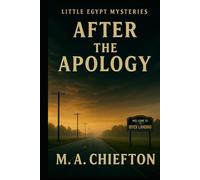 Little Egypt Mysteries: After the Apology