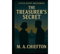 Little Egypt Mysteries: The Treasurer's Secret