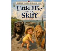 Little Ellie & The Good Dogs: Little Ellie and the Skiff: 2
