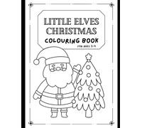 Little Elves Christmas colouring book: Big, Fun pictures for Ages 3-4