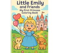 Little Emily and Friends: My First Princess Coloring Book