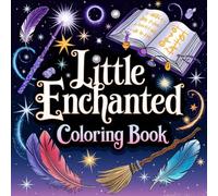 Little Enchanted Coloring Book: A Magical Journey for Teens and Adults to Color Small Wonders