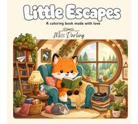 Little Escapes: A Coloring Book Made With Love