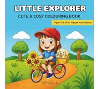 Little Explorer: A Cute & Cosy Colouring Book | Nature Adventures with a Girl and Her Puppy | Easy and Fun Outdoor Activities for Kids Ages 4-8