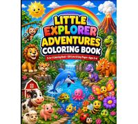 Little Explorer Adventures Coloring Book: 5-in-1 Coloring Book for Kids Ages 3-6 | 120 Cute & Easy Coloring Pages of Jungle, Ocean, Farm, Dinosaurs & Bugs