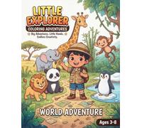 Little Explorer Cute Animals Around the World Coloring Book: Wild Animals, Farm Animals, Jungle Friends & More for Kids Ages 3-8: A Fun Animal ... to Amazing Creatures Around Our Planet