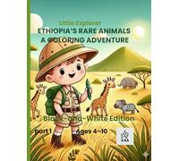 Little Explorer :Ethiopia's Rare Animal's Coloring Adventure: Coloring ,have faun, and discover Ethiopia 's unique animals" AEG 3_6