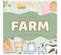 Little Explorer Farm Coloring Book: Toddlers First Coloring Book with Fun Farm Animals