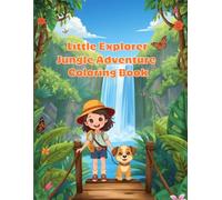 Little Explorer Jungle Adventure Coloring Book: 25 total pages with adorable jungle adventure scenes, single-sided coloring pages to help prevent ... for crayons, colored pencils and markers.