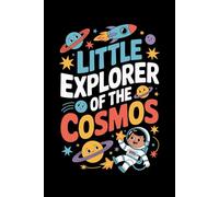 Little Explorer of the Cosmos: College Ruled Lined Paper Notebook for Students, Kids & Teens | Journal for Writing, Note Taking, School, or Office | Space Theme Composition