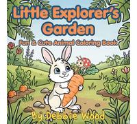 Little Explorer’s Garden: Fun & Cute Animal Coloring Book