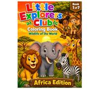 Little Explorers Club: Coloring Book, Wildlife of the World: Africa Edition