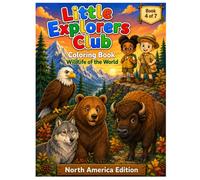 Little Explorers Club: Coloring Book, Wildlife of the World: North America Edition