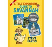 LITTLE EXPLORERS GUIDE TO SAVANNAH: For Curious Kids Who Love Stories, coloring, and Surprises