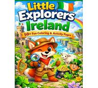 Little Explorers: Ireland: A Fun Colouring and Activity Book for Kids | Discover Irish Castles, Legends, Landmarks and Nature