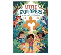 Little Explorers: My First Puzzle Adventure Book: Fun and Educational Activities to Boost Brain Power for Ages 4-8