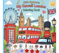 LITTLE EXPLORERS: MY KAWAII LONDON COLORING BOOK