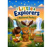 Little Explorers: National Parks: A coloring adventure through America's wild places, for families