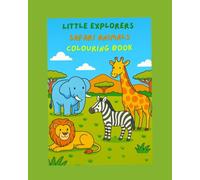 Little Explorers Safari Animals Colouring Book