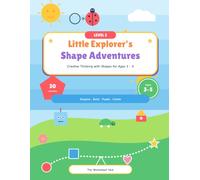 Little Explorer's Shape Adventures: Creative Thinking Activity Book for Kids Ages 3-5 | 30 Open-Ended Shape Puzzles, Drawing Prompts, Symmetry, Patterns and Building Projects for Preschoolers