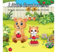 Little Explorers: Simple & cute coloring book for kids