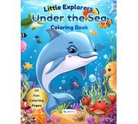 Little Explorers Under the Sea Coloring Book