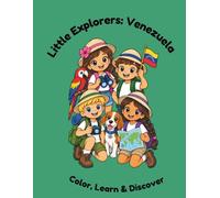 Little Explorers: Venezuela: Color, Learn & Discover: A Bilingual English-Spanish Coloring Book About Venezuelan Culture, Animals, Food, Landmarks & ... Ages 3-7 (LITTLE EXPLORERS AROUND THE WORLD)
