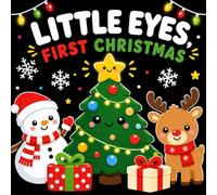 Little Eyes, First Christmas: High Contrast Black and White Baby Book for Newborns 0-12 Months