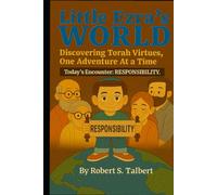Little Ezra's World--Discovering Torah Virtues, One Adventure At a Time: Today's Encounter: Responsibility: Responsibility
