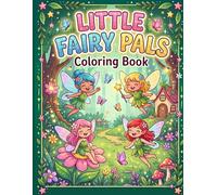 Little Fairy Pals Coloring Book: A Whimsical Fairy Friends Adventure for Kids