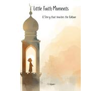 Little Faith Moments: A Story that Teaches the Adhan