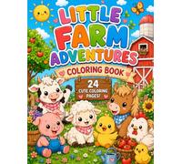 Little Farm Adventures Coloring Book: Cute Farm Animals, Barnyard Fun, and Cozy Country Scenes for Kids (Little Wonders Coloring Books)