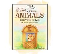 Little Farm Animals Christian Coloring Book for Kids Ages 3-6: | 107 Pages of Simple Cute Animals, Preschool Activities & Bible Verses | Faith-Based Early Learning Workbook