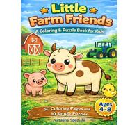 Little Farm Friends: A Coloring & Puzzle Book for Kids Ages 4-8: 50 Fun Coloring Pages and 10 Simple Puzzles with Cute Farm Animals for Boys and Girls