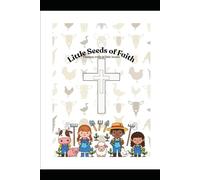 Little Farm Friends: A Faith & Farm Life Coloring Book for Kids
