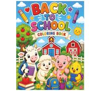 Little Farm Friends: Back to School Coloring Book: 25 Cute & East Coloring Pages for Kids 3-8 (Little Farm Friends Coloring Books)