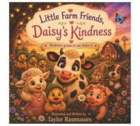 Little Farm Friends:Daisy's Kindness: Kindness Grows as We Share It (Little Farm Friends Story Books)