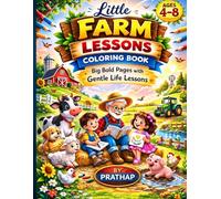 Little Farm Lessons Coloring Book: Farm Animals, Tractors & Vegetable Garden Coloring Book for Kids Ages 4-8 | Big Bold Easy Pages